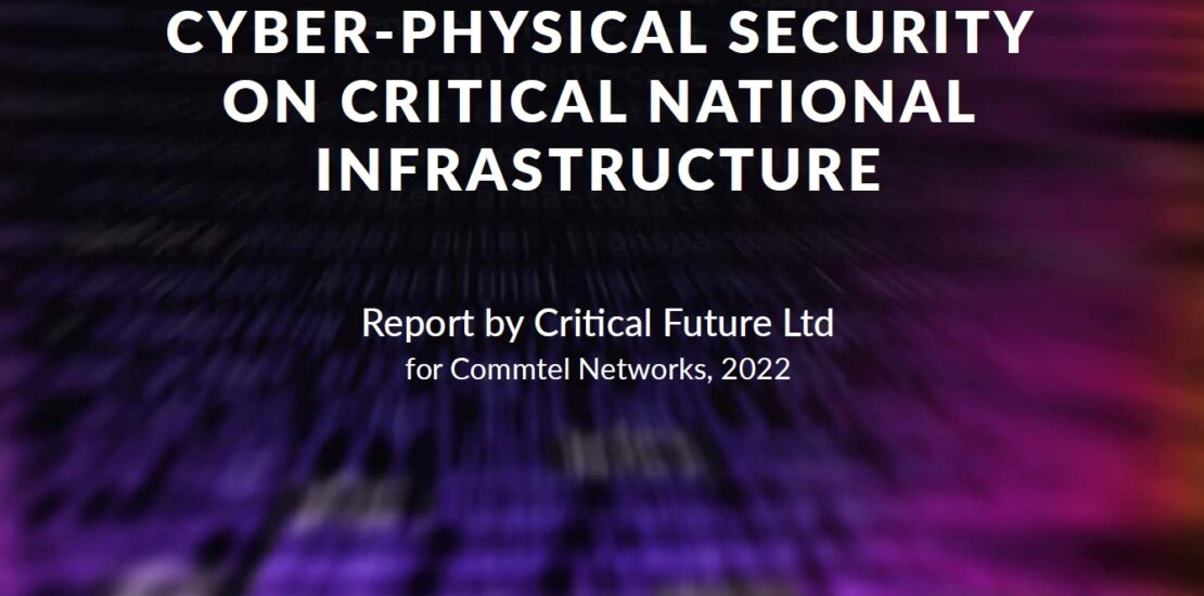 This report analyzes the impact of security, both cyber and physical, on Critical National Infrastructure (CNI).